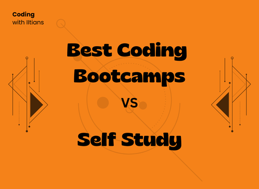 Best Coding Bootcamps vs. Self-Study: Which is Better?